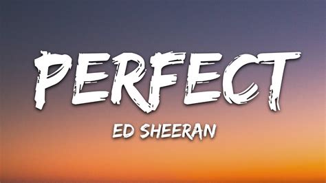 ed sheeran perfect with lyrics|ed sheeran perfect lyrics meaning.